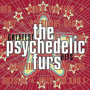 Fields of Haze: Psychedelic Furs - Greatest Hits