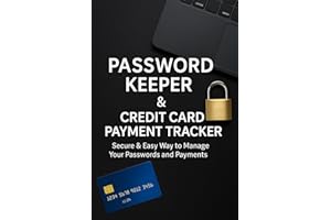 Password Keeper & Credit Card Payment Tracker: Keep your passwords and payments perfectly organized,Stay Organized, Protected
