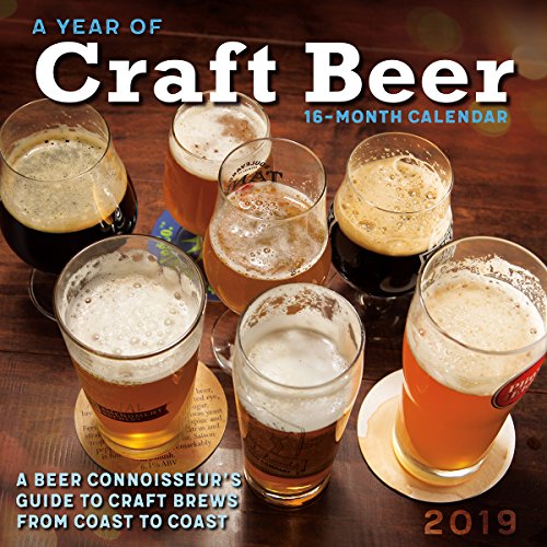 A Year of Craft Beer A Connoisseur’s Guide to Craft Brews from Coast to Coast 2019 Calendar