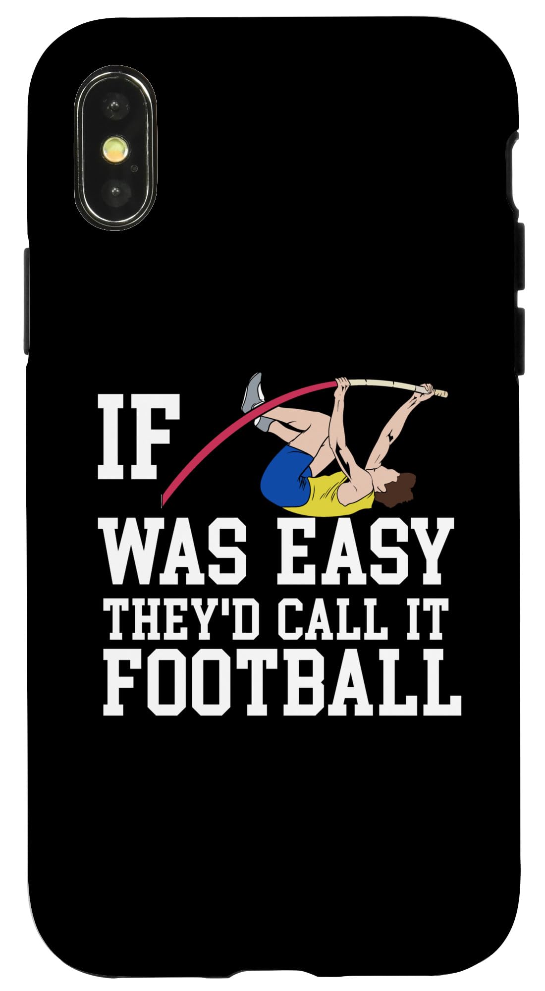 iPhone X/XS Pole Vault Design For Vaulting Athlete - If It Was Easy Case