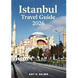 Istanbul Travel Guide 2026: Your ultimate insider handbook for uncovering Istanbul’s history, culture, cuisine, top attractions, and off‑the‑beaten‑path gems.