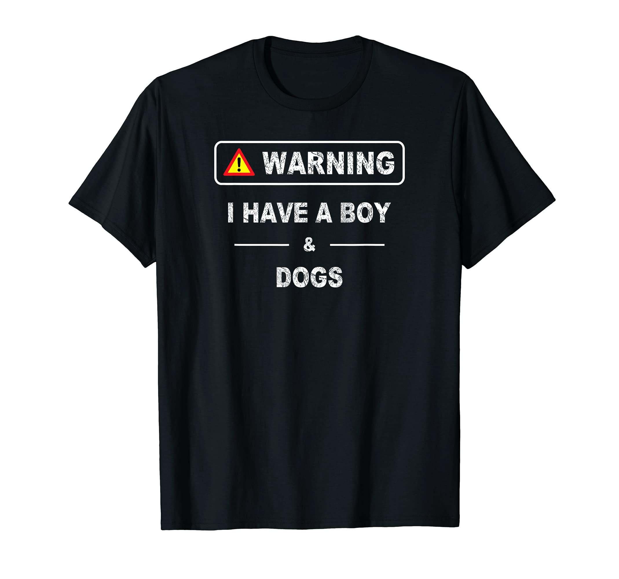 Funny Warning I Have A Boy and Dogs Pet Lovers Best Couple T-Shirt