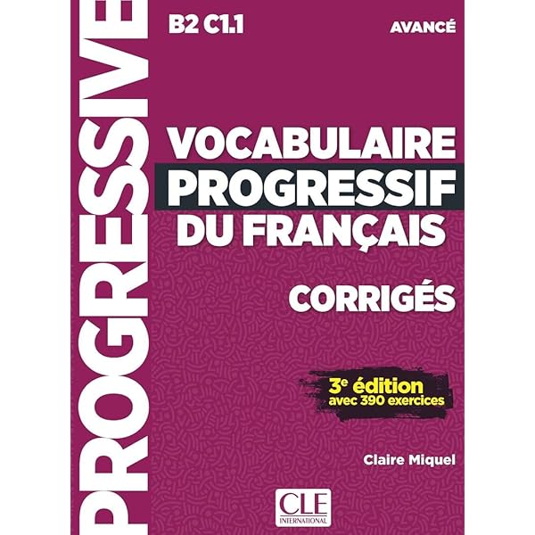 VOCABULAIRE PROGRESSIF DU FRANCAIS - AVEC 675 EXERCICES - C1