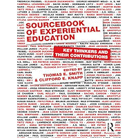 Sourcebook of Experiential Education: Key Thinkers and Their Contributions book cover