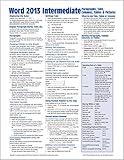 Microsoft Word 2013 Intermediate Quick Reference: Paragraphs, Tabs, Columns, Tables & Pictures (Chea by 