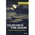 The Triumph of the Moon: A History of Modern Pagan Witchcraft