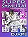 Super Samurai: 65 overlapping puzzles, 13 grids in 1! (Super Samurai Sudoku) (Volume 2) by 