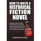 How To Write A Historical Fiction Novel: A Beginner's Guide To Writing A Novel Outline From Scratch. We Take You From Idea To Book Using Creative Prompts ... To Write A Winning Fiction Book Outline)