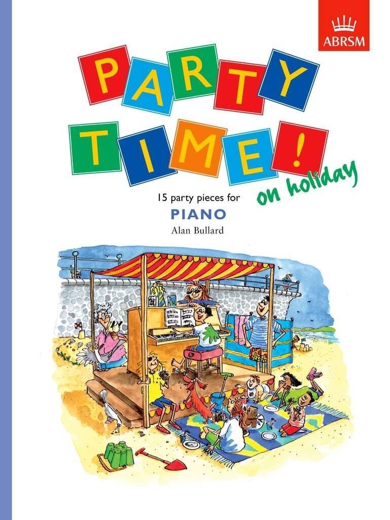 Party Time! on holiday: 15 party pieces for piano