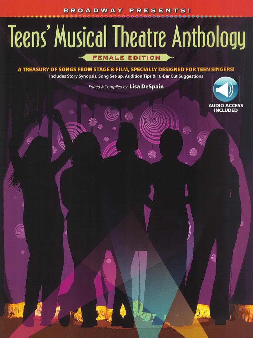 Broadway Presents! Teens' Musical Theatre Anthology -- Female Edition: A Treasury of Songs from Stage & Film, Specially Designed for Teen Singers! (Book & CD)