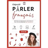 Objectif : Parler Fran&ccedil;ais B2 (French Edition)