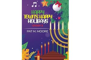 HAPPY TOWN'S HAPPY HOLIDAYS (Welcome to Happy Town)