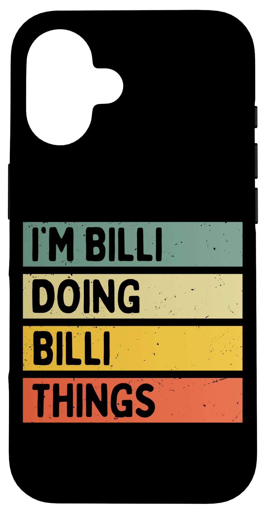 iPhone 16 I'm Billi Doing Billi Things Funny Personalized Quote Case