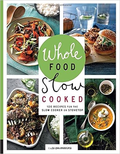 Cookbooks for Weeknight Meals - Whole food, Slow Cooked