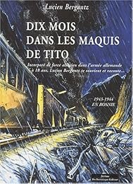 Dix mois dans les maquis de Tito