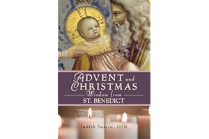 Advent adn Christmas Wisdom From St. Benedict (Advent and Christmas)