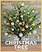 The New Christmas Tree: 24 Dazzling Trees and Over 100 Handcrafted Projects for an Inspired Holiday