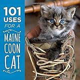 101 Uses for a Maine Coon Cat by Down East Books