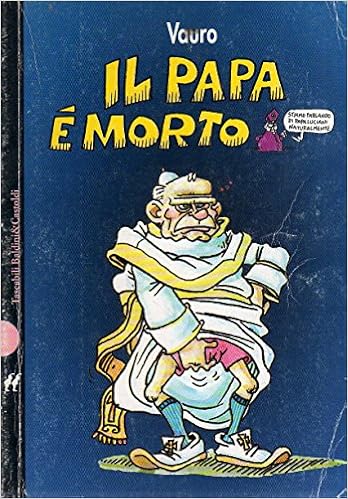 Vauro Senesi - Il Papa è morto (1997)