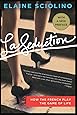 La Seduction: How the French Play the Game of Life