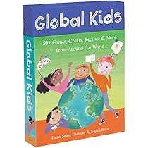 Global Kids: 50+ Games, Crafts, Recipes & More from Around