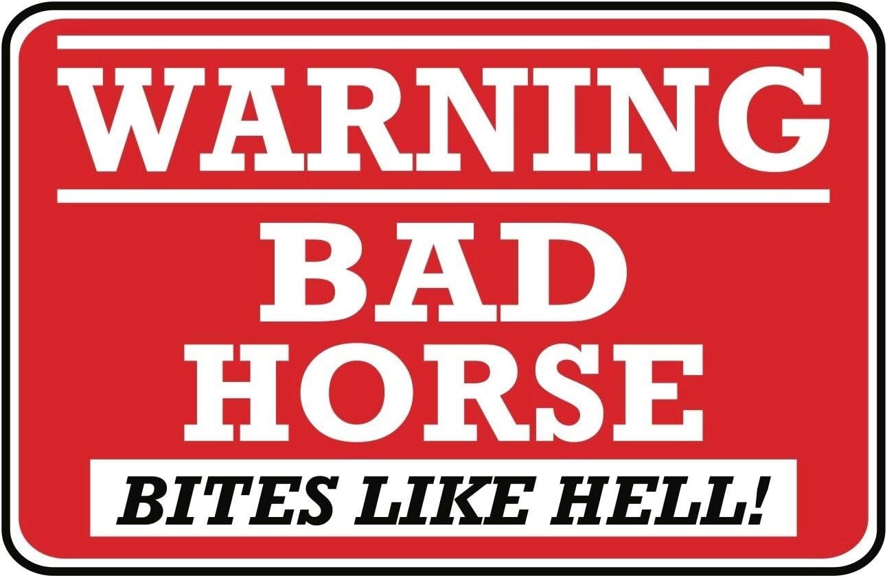 Photographs - Great American Signs Bad Horse.Bites Like Hell - Sign- #PS-482