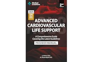 Advanced Cardiovascular Life Support (ACLS) Provider Manual - A Comprehensive Guide Covering the Latest Guidelines: 2nd Editi