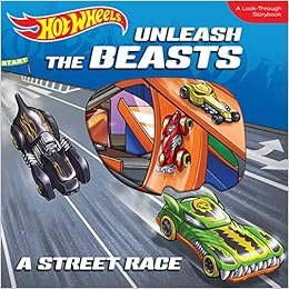 Hot Wheels Unleash the Beasts: A Street Race: A Look-Through ...