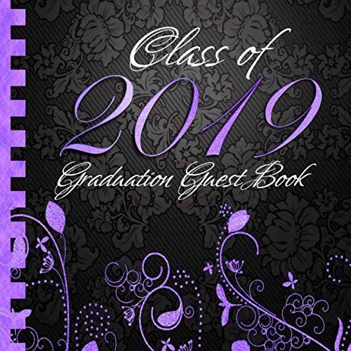 [Book] Class of 2019: Graduation Guest Book I Elegant Black and Purple Binding I 100 Pages for Well Wishes, D.O.C