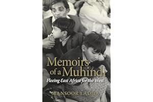 Memoirs of a Muhindi: Fleeing East Africa for the West