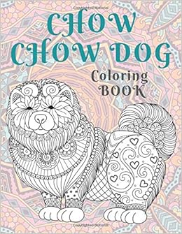 Chow Chow Dog Coloring Book Gregory Paris 9798629951735 Amazon Com Books