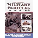 Standard Catalog of U.S. Military Vehicles 1940-1965