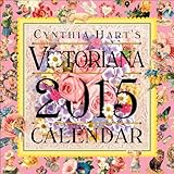Cynthia Hart's Victoriana 2015 Calendar by 
