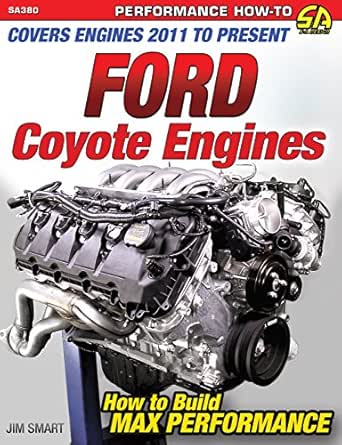 Ford Coyote Engines How To Build Max Performance
