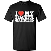 I Love My Beautiful Girlfriend Funny Relationship Humor Tee | Bold Attitude Mens Funny T Shirts Designed as Expressive Tees