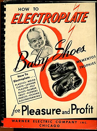 How to Electroplate Baby Shoes For Pleasure and Profit & Warner's Shopcraft Catalog D