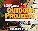 The Family Handyman: Outdoor Projects by 
