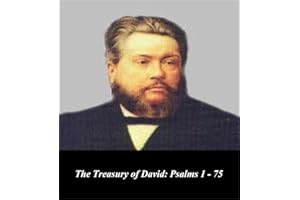 The Treasury of David: Psalms 1 - 75