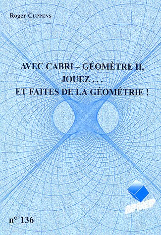Avec Cabri-géomètre II, jouez et faites de la géométrie !