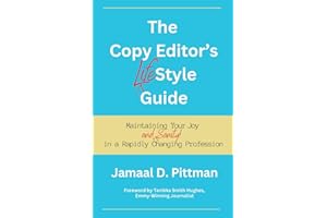 The Copy Editor's (Life)Style Guide: Maintaining Your Joy (and Sanity) in a Rapidly Changing Profession