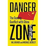 Danger Zone: The Coming Conflict with China