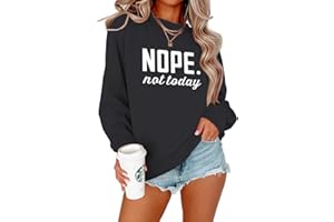 Nope Not Today Hoodie Women| Women's Cute Long Sleeve Hooded Fleece Sweatshirt| Classic Graphic Sweatshirt