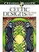 Creative Haven Celtic Designs Coloring Book (Creative Haven Coloring Books) by Carol Schmidt