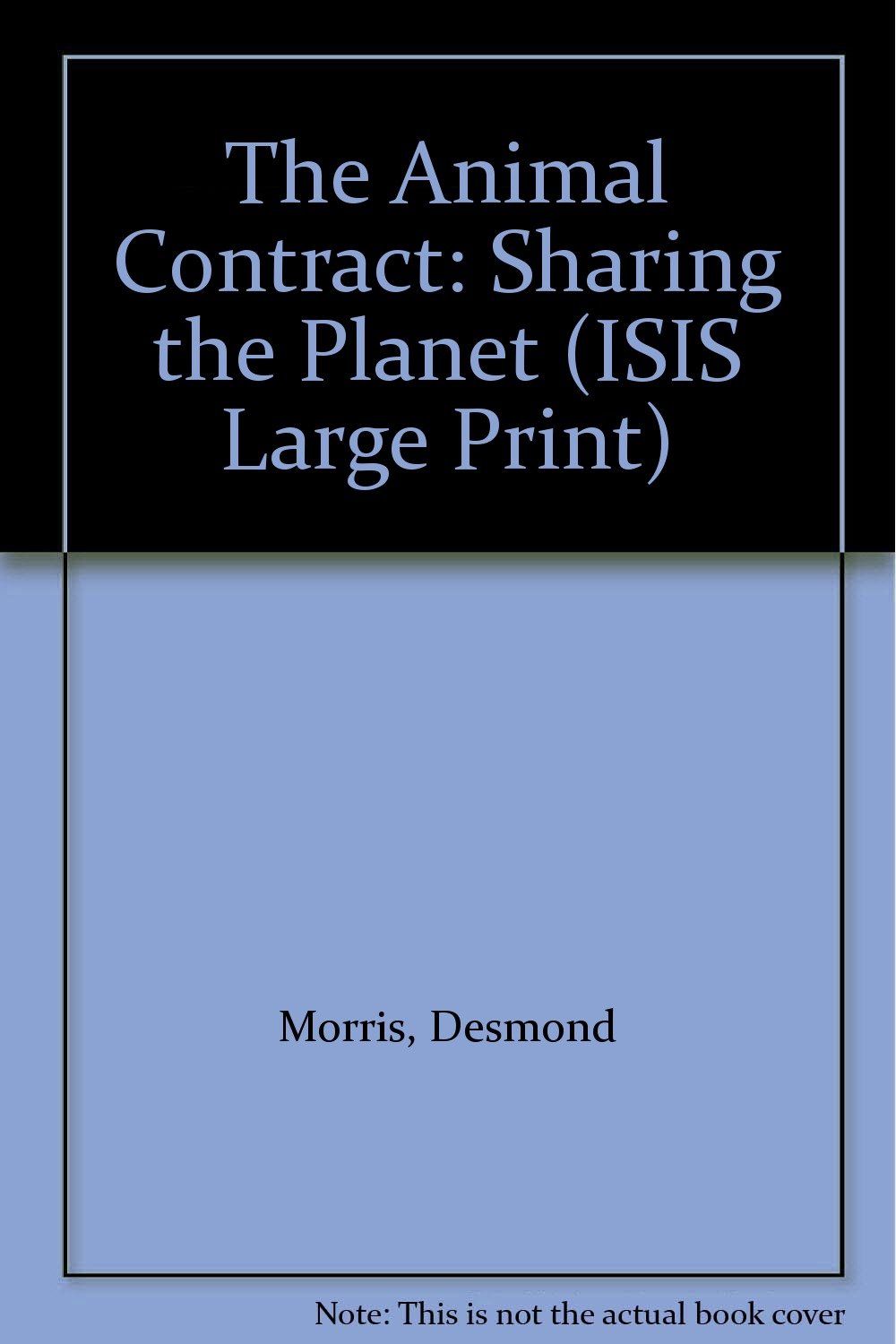 The Animal Contract Sharing The Planet Isis Large Print - 