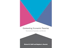 Contending Economic Theories: Neoclassical, Keynesian, and Marxian