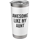 Awesome Like My Aunt Stainless Steel Insulated Tumbler