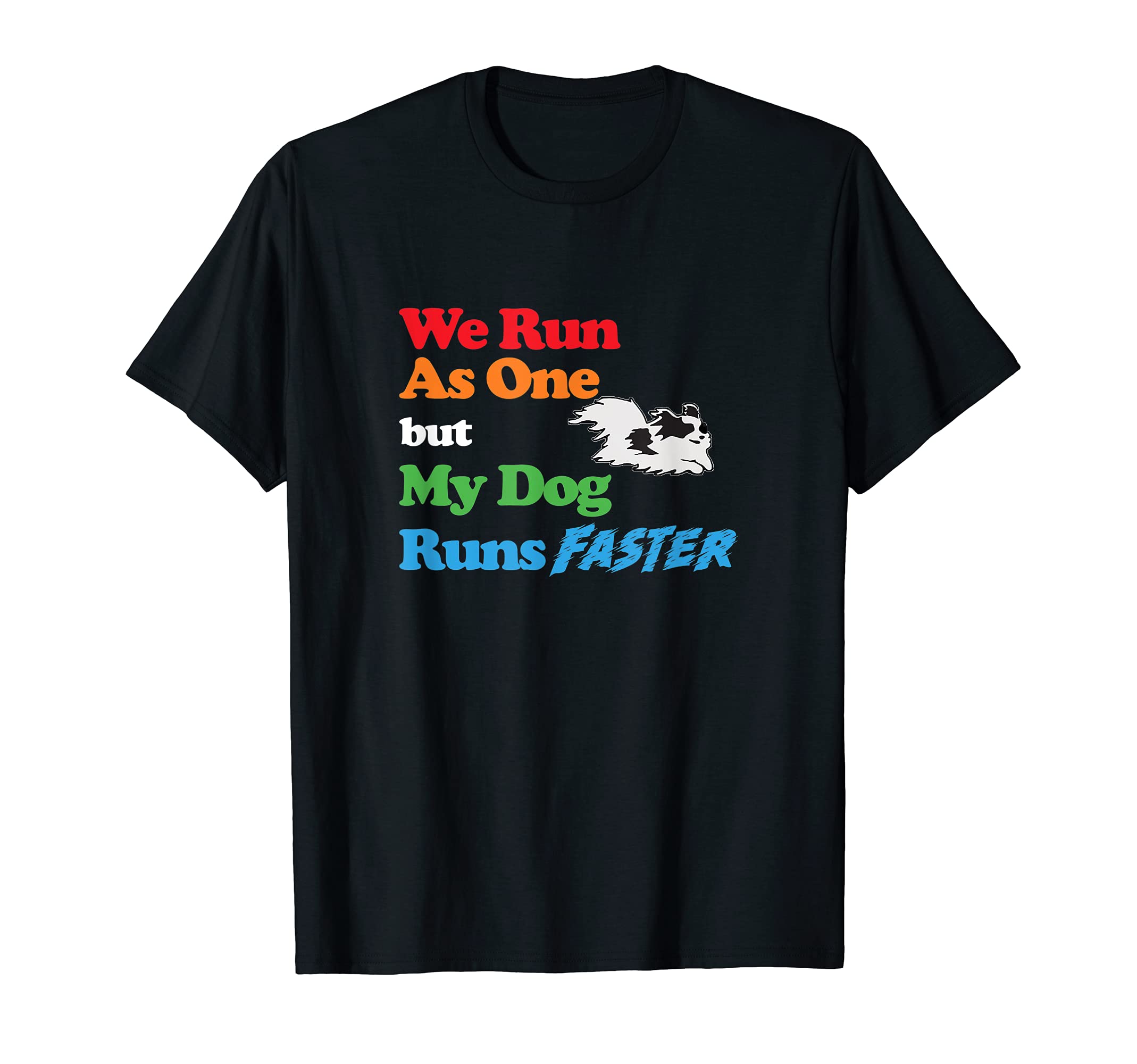 Dog Agility - We run as one but dog runs faster Papillon T-Shirt