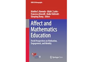 Affect and Mathematics Education: Fresh Perspectives on Motivation, Engagement, and Identity (ICME-13 Monographs)
