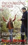 ENCOURAGING WORDS: NEED A HAND ~ HE WILL LIFT YOU UP AS HE HAS DONE FOR THE AGES - Vol1 (Harmony of by Scott Brown