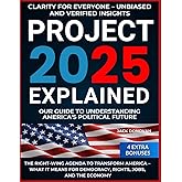 Project 2025 Explained: The Right-Wing Agenda to Transform America – Impacts on Democracy, Rights, Jobs, and the Economy. Unbiased Analysis and Verified Insights for America’s Political Future.